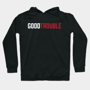 Good Trouble, Black Lives Matter, Protest Shirt, Civil Rights Hoodie